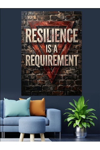 Resilience Is A Requirement Tabelası Dekoratif Kanvas - Mdf Ahşap Tablo
