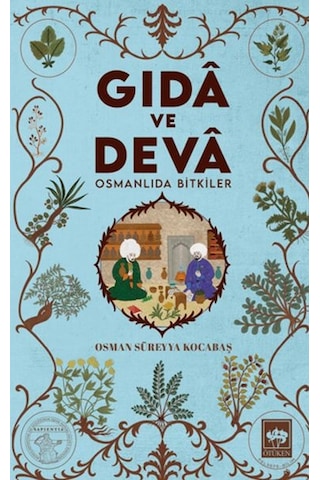 Gıdâ Ve Devâ Osmanlıda Bitkiler - Rmht-883213 Gıdâ Ve Devâ Osmanlıda Bitkiler - Rmht-883213