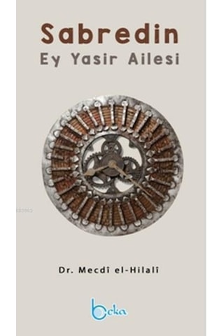 Sabredin Ey Yasir Ailesi - Mecdi El -Hilali - Beka Yayınları Sabredin Ey Yasir Ailesi - Mecdi El -Hilali - Beka Yayınları