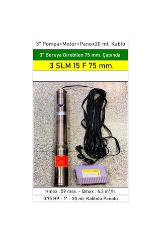 3 Slm 15 F 75 Mm Çapında 0.75 Hp 3" Boruya Göre Dalgıç Pompa+motor+pano+20 Mt. Kablo