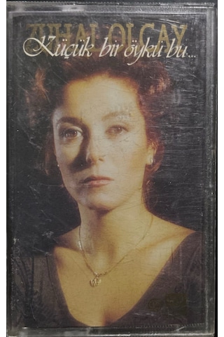 Plak Değildir Kaset Tir Kaset Zuhal Olcay Küçük Bir Öykü Bu Kas