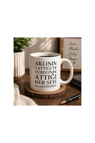 Motivasyon Serisi Aklının Yaptığı Ve Yüreğinin Attığı Her Şeyi Başarabilirsin Çift Taraflı Baskılı Seramik Kupa 300 Ml Premium Kahve Kupası Beyaz