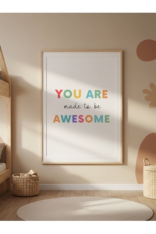 You Are Awesome Dijital Baskı Poster Çerçevesiz