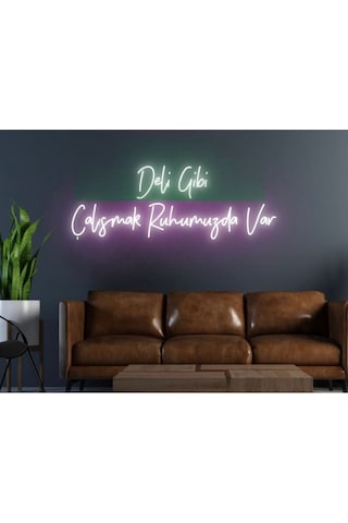 Deli Gibi Çalışmak Ruhumuzda Var Yazılı Neon Tabela Pembe