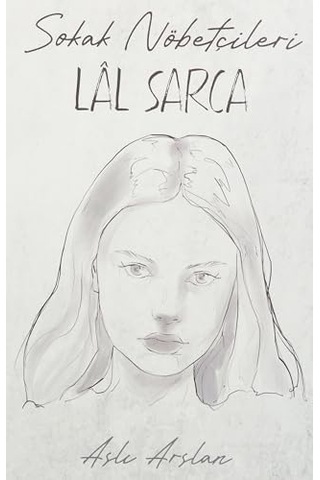Sokak Nöbetçileri - Lal Sarca