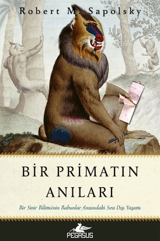 Bir Primatın Anıları / Robert M. Sapolsky