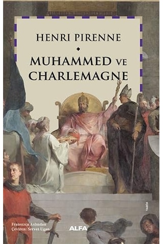 Alfa Yayınları Muhammed Ve Charlemagne + Tek Adam Cilt 1 Büyük Boy : Mustafa Kemal 1881 - 1919