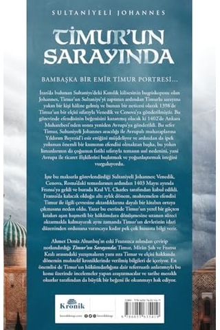 Timur Un Sarayında: Fransa'ya Gönderdiği Elçinin Kaleminden Emir Timur'un Hayatı, Devleti Ve Halkı