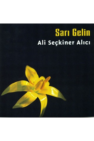 Ali Seçkiner Alıcı - Sarı Gelin (Cd)
