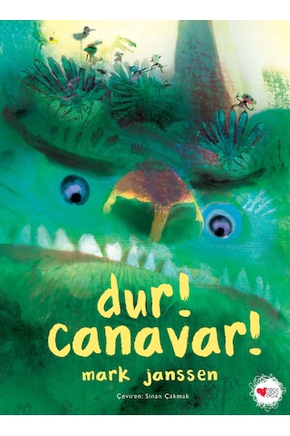 Dur! Canavar!