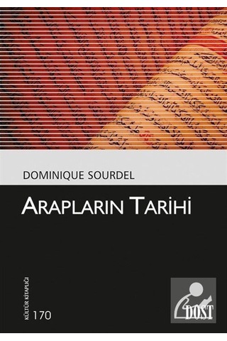 Arapların Tarihi - Dominique Sourdel - Dost Kitabevi Arapların Tarihi - Dominique Sourdel - Dost Kitabevi