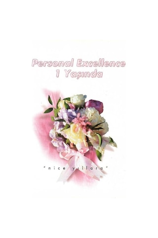 Personal Excellence - Yaşam Rotanızı Keşfedin - Yaşayan Öyküler - Retro Eski Basım Koleksiyon Kasım 2000 Yıl:2 Sayı:13