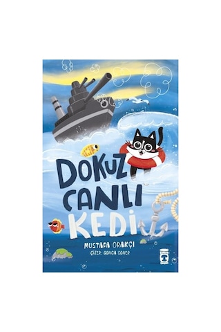 Timaş Çocuk Dokuz Canlı Kedi Kitabı Mustafa Orakçı'dan Eğlenceli Öykü