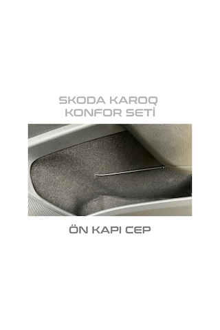 Skoda Karoq Konfor Seti -Araç Içi Ses Kumaş Kaplama