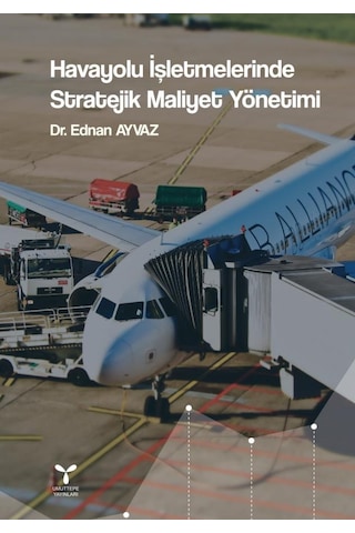 Havayolu Işletmelerinde Stratejik Maliyet Yönetimi