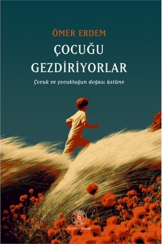 Çocuğu Gezdiriyolar Çocuk Ve Çocukluğun Doğası Üstüne
