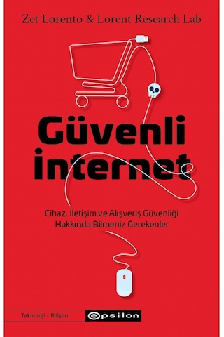 Güvenli İnternet - Lorent Research Lab -  Zet Lorento - Epsilon Yayınevi
