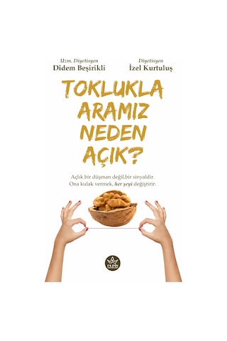 Toklukla Aramız Neden Açık - Didem Beşirikli İzel Kurtuluş - Elpis Yayınları