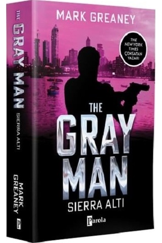 The Gray Man - Sierra Altı - Mark Greaney - Parola Yayınları