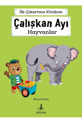 İlk Çıkartma Kitabım: Çalışkan Ayı - Hayvanlar
