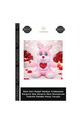 Özel Seri Kalpli Hediye Yıldönümü Sürprizi Hoş Sürpriz Seni Seviyorum Tişörtlü Pembe Peluş Tavşan Çok Renkli