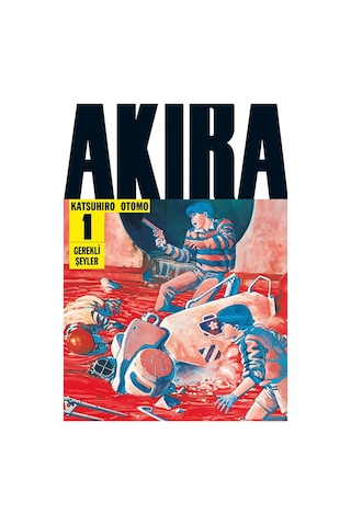 Akira 1.Cilt - Katsuhiro Otomo - Gerekli Şeyler