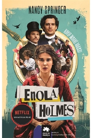 Enola Holmes - Kayıp Marki Vakası - Nancy Springer - Eksik Parça Enola Holmes - Kayıp Marki Vakası - Nancy Springer - Eksik Parça