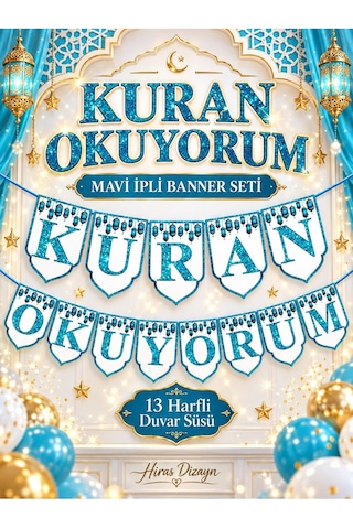 Hiras Dizayn Mavi Kuran Okuyorum İpli Banner Seti 13 Harfli Tören Duvar Süsü Standart