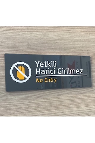 Yetkili Harici Girilmez Uyarı Levhası