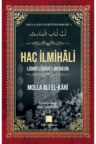 Hac İlmihali - Molla Ali El-kari Tüm Eserleri-4 / Molla Ali El...