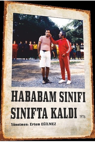 Hababam sınıfı sınıfta kaldı  Yeşilçam filmleri Retro Ahşap Poste