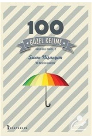 100 Güzel Kelime - Sevan Nişanyan - Ağaçkakan Yayınları 100 Güzel Kelime - Sevan Nişanyan - Ağaçkakan Yayınları