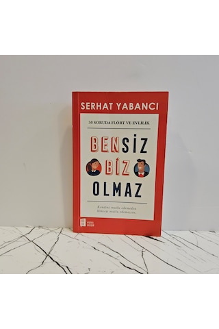Bensiz Biz Olmaz 1. Baskı
