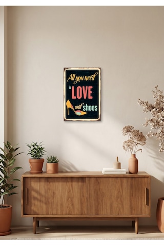 All You Need İs Love And Shoes Retro Tablo Kadın Temalı Dekoratif Duvar Posteri Ahşap & Metal Baskı