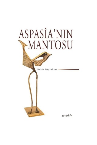 Aspasia'nın Mantosu - Bekir Bayraktar - Cevahir Yayınları