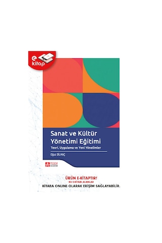 Sanat Ve Kültür Yönetimi Eğitimi Teori Uygulama Ve Yeni Yönelimler E-kitap