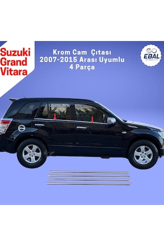 Ebal Otomotiv Suzuki Grand Vitara Krom Cam Çıtası 4 prç. 2007 ve üzeri P.Çelik