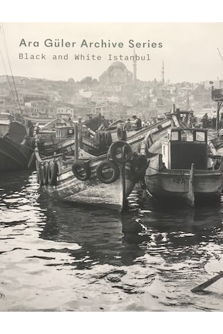 Ara Güler Archive Series - Black And White Istanbul