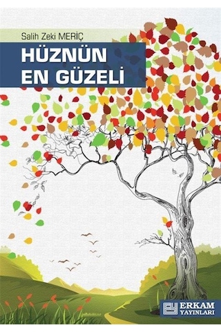 Hüznün En Güzeli / Salih Zeki Meriç