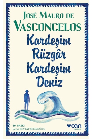 Kardeşim Rüzgâr Kardeşim Deniz - Jose Mauro De Vasconcelos - Can Yayınları