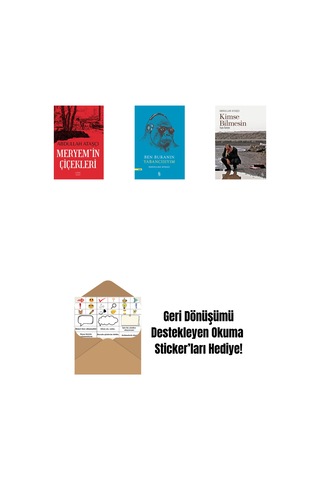 Meryem İn Çiçekleri + Ben Buranın Yabancısıyım + Kimse Bilmesin + Okuma Sticker'ları
