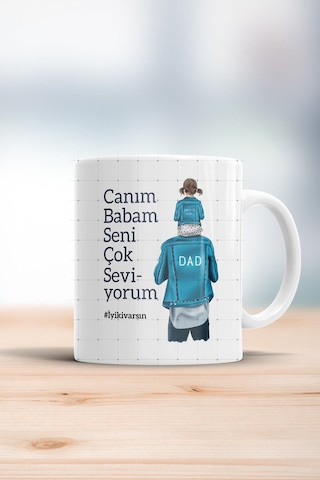 Canım Babam Seni Çok Seviyorum Kupa Bardak Beyaz