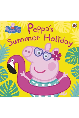 Peppa Pig: Peppa's Summer Holiday - Peppa Pig - Penguin Random House Children's UK