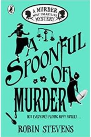 A Spoonful Of Murder (A Murder Most Unladylike Mystery 9780141373782