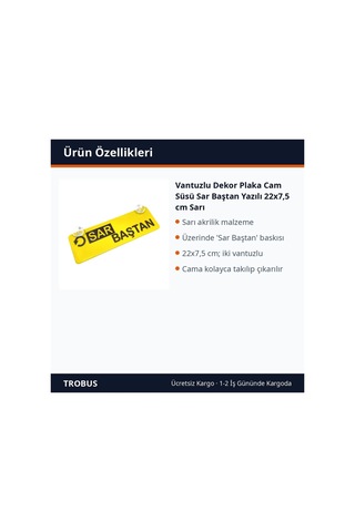 Trobus Vantuzlu Dekor Plaka Cam Süsü Sar Baştan Yazılı 22x7,5 Cm Sarı