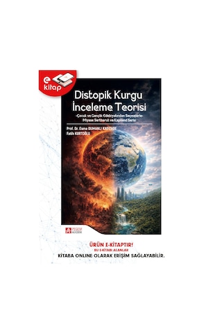 Distopik Kurgu İnceleme Teorisi Çocuk Ve Gençlik Edebiyatından Seçmelerle Miyase Sertbarut Ve Kapiland Serisi E-kitap