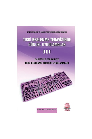 Tıbbi Beslenme Tedavisinde Güncel Uygulamalar - 3 Bariatrik Tıbbi Beslenme Tedavisinde Güncel Uygulamalar - 3 Bariatrik