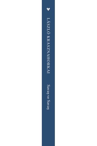 Savaş Ve Savaş / László Krasznahorkai