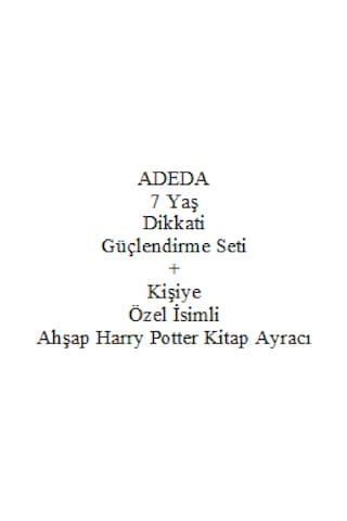 Adeda 7 Yaş Dikkati Güçlendirme Seti + Kişiye Özel İsimli Ahşap Harry Potter Kitap Ayracı