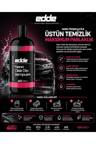 Edde Araba Araç Oto Nano Cilalı Fırçasız Yıkama Şampuan Oto Yıkama Şampuanı Köpüğü 500 Ml Oto Detailing